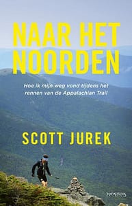 Scott Jurek Naar het noorden